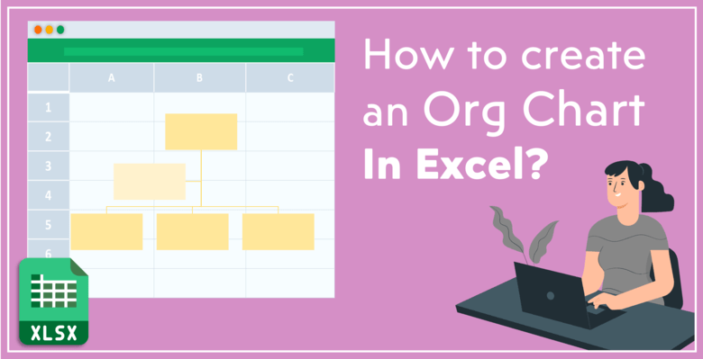 Featured-How-to-Create-an-Org-Chart-in-Excel-Someka