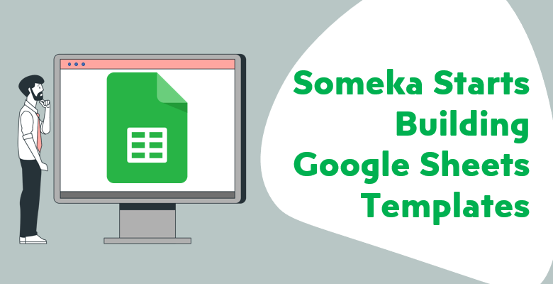 Featured-Someka-Starts-Building-Google-Sheets-Templates