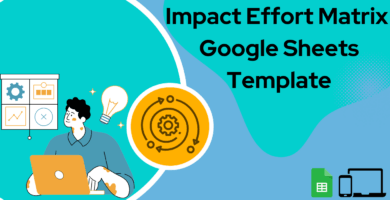 Impact Effort Matrix Google Sheets Template