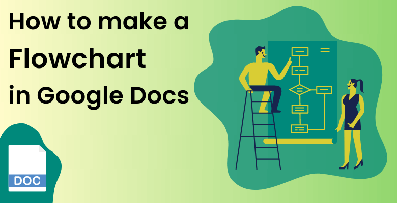 Google Docs Flowchart How To Make A Flowchart Easy Guide