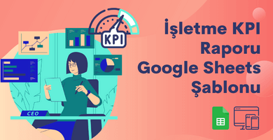 İşletme KPI Raporu Google Sheets Şablonu