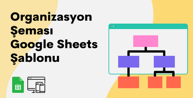 Otomatik Organizasyon Şeması Google Sheets Şablonu