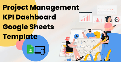 Project Management KPI Dashboard Google Sheets Template