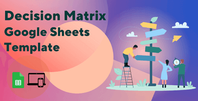 Decision Matrix Google Sheets Template