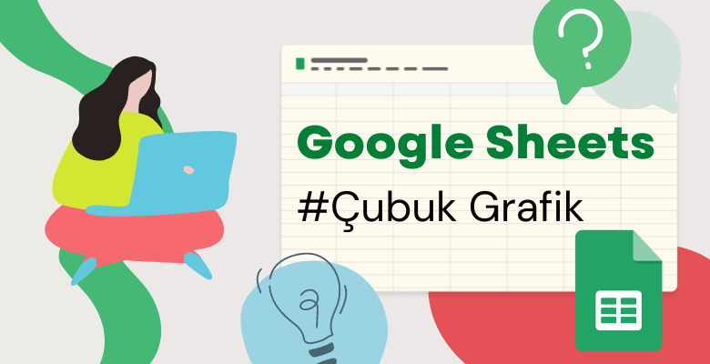 Google-Sheets-Cubuk-Grafik-Someka-Blog-Featured-Image