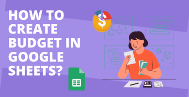 How-To-Make-A-Budget-In-Google-Sheets-Someka-Blog-Featured-Image