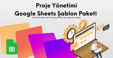 Proje Yönetimi Google Sheets Şablonları Paketi